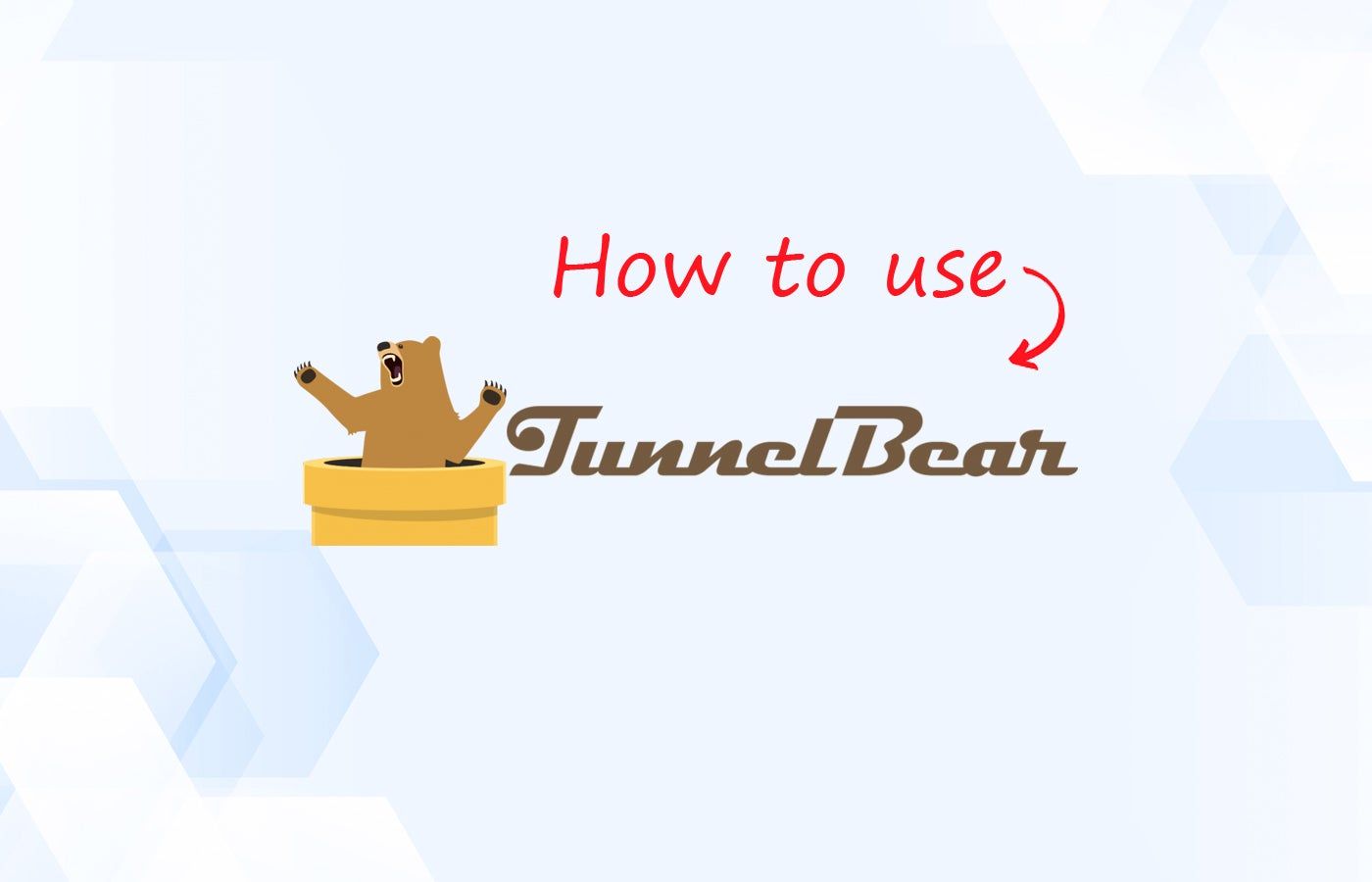 tr_20240305-how-to-use-tunnelbear.jpg