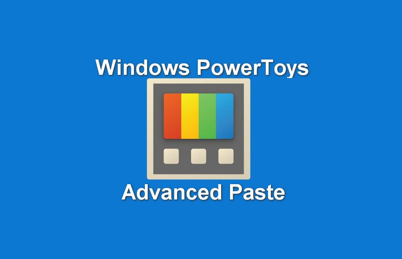 tr_20240906-microsoft-powertoys-advanced-paste-tool-overview.jpg